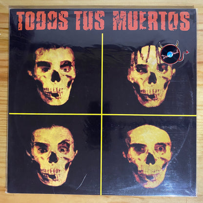 Todos tus Muertos - Todos tus Muertos